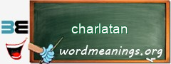 WordMeaning blackboard for charlatan